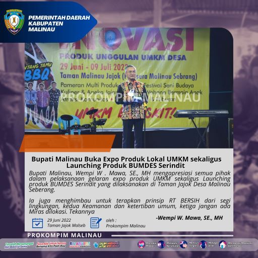 
 Bupati Malinau Wempi W. Mawa SE., M.H membuka pergelaran expo inovasi gelar produk UMKM,Di Taman Jojok Desa Malinau Seberang, Kecamatan Malinau Utara.pada Kamis (07/07/2022).