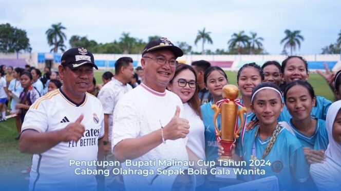 
 Penutupan Bupati Malinau Cup Tahun 2024 Cabang Olahraga Sepak Bola Gala Wanita